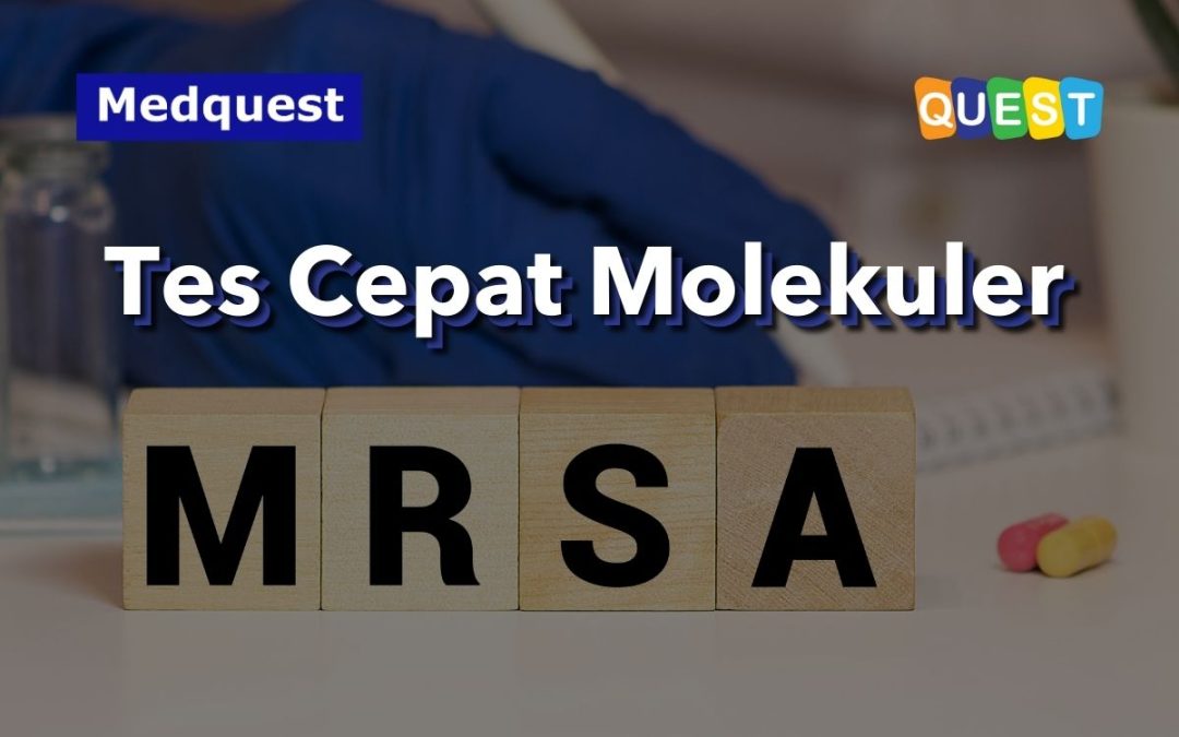 Tes Cepat Molekuler (TCM) Deteksi MRSA
