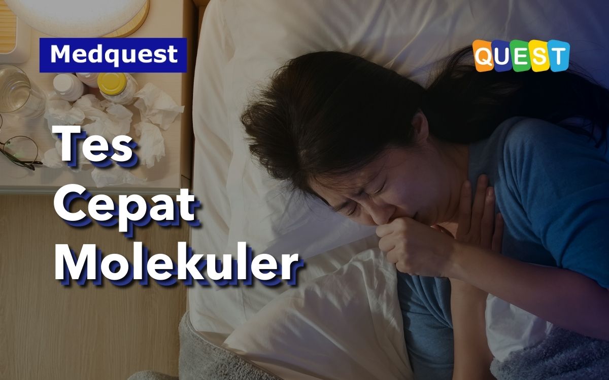 Mengenal Tes Cepat Molekuler (TCM) Pada Pemeriksaan TBC Mengenal Tes Cepat Molekuler (TCM) Pada Pemeriksaan TBC